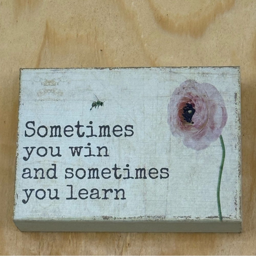 Sometimes You Win Sometimes You Learn Inspirational Wood Sign – Quill to Paper